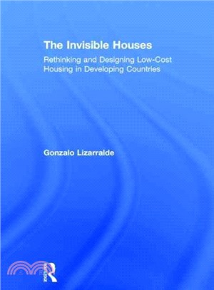 The Invisible Houses ― Rethinking and Designing Low-cost Housing in Developing Countries