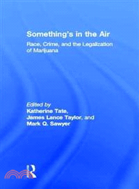 Something's in the Air ― Race, Crime, and the Legalization of Marijuana
