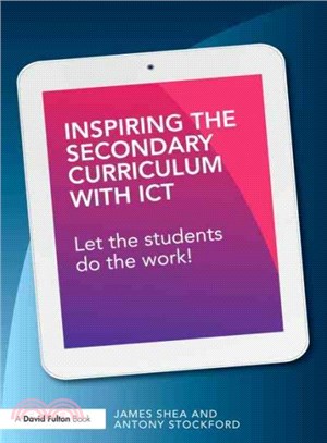 Inspiring the Secondary Curriculum With Technology ― Let the Students Do the Work!