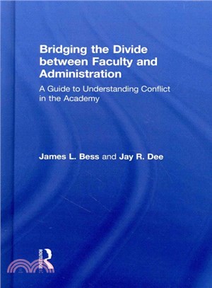 Bridging the Divide Between Faculty and Administration ― A Guide to Understanding Conflict in the Academy