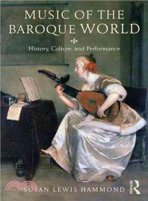 Music in the Baroque World ─ History, Culture, and Performance