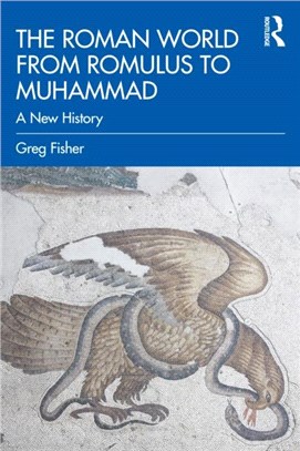 The Roman World from Romulus to Muhammad：A New History