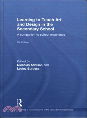 Learning to Teach Art and Design in the Secondary School ― A Companion to School Experience