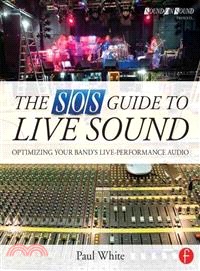 The SOS Guide to Live Sound ─ Optimising Your Band's Live-Performance Audio