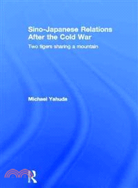 Sino-Japanese Relations After the Cold War ― Two Tigers Sharing a Mountain