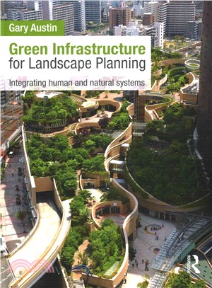 Green infrastructure for landscape planning : integrating human and natural systems /