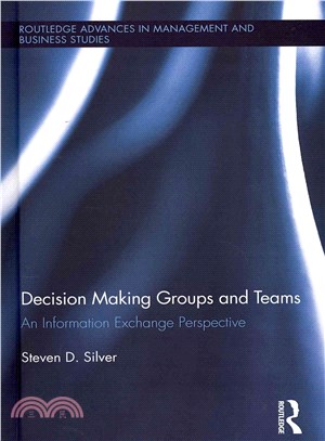 Decision-Making Groups and Teams ― An Information Exchange Perspective