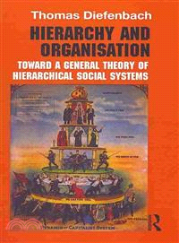 Hierarchy and Organisation ─ Toward a General Theory of Hierarchical Social Systems