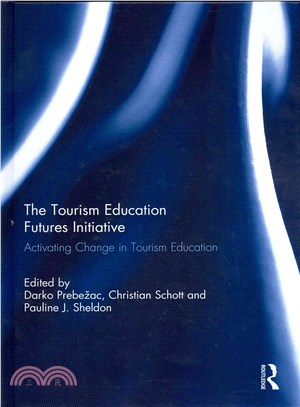 The tourism education futures initiative :  activating change in tourism education /