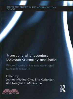 Transcultural Encounters Between Germany and India ─ Kindred Spirits in the Nineteenth and Twentieth Centuries