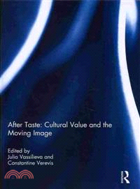 After Taste ― Cultural Value and the Moving Image