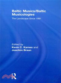 Baltic Musics/Baltic Musicologies ― The Landscape Since 1991