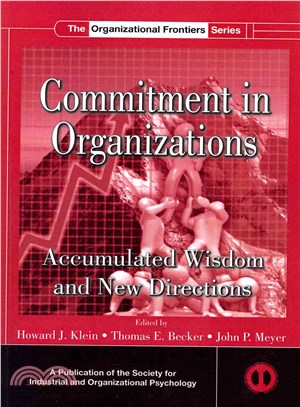 Commitment in Organizations ─ Accumulated Wisdom and New Directions