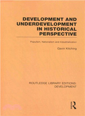 Development and Underdevelopment in Historical Perspective ― Populism, Nationalism and Industrialisation
