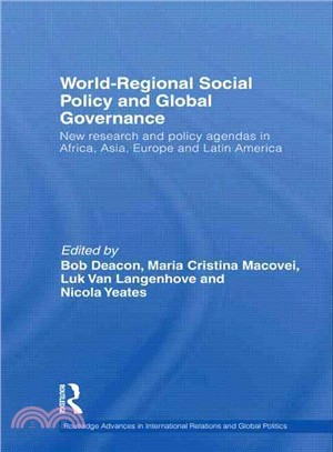 World-Regional Social Policy and Global Governance ─ New Research and Policy Agendas in Africa, Asia, Europe and Latin America