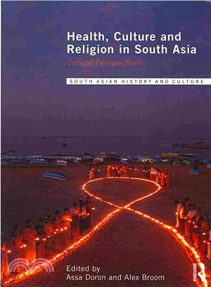 Health, Culture and Religion in South Asia ― Critical Perspectives