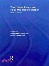 The Liberal Peace and Post-War Reconstruction ─ Myth or Reality?