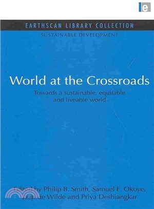 World at the Crossroads ― Towards a Sustainable, Equitable and Liveable World