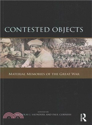 Contested Objects ― Material Memories of the Great War