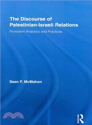 The Discourse of Palestinian-Israeli Relations ― Persistent Analytics and Practices