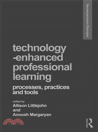 Technology-Enhanced Professional Learning ─ Processes, Practices, and Tools