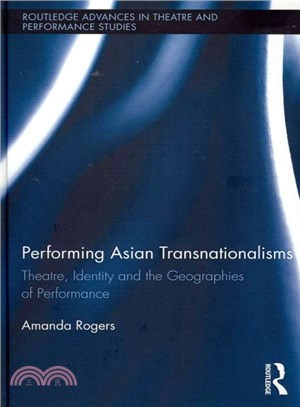 Performing Asian Transnationalisms ─ Theatre, Identity and the Geographies of Performance