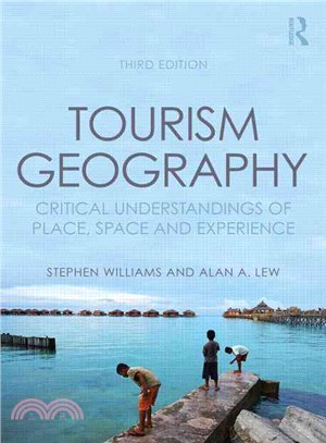 Tourism Geography ─ Critical Understandings of Place, Space and Experience