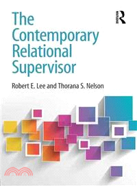 The Contemporary Relational Supervisor