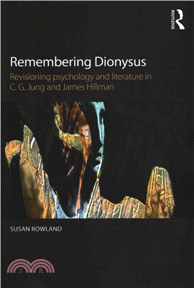 Remembering Dionysus ─ Revisioning Psychology and Literature in C.G. Jung and James Hillman