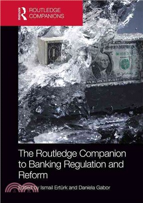 The Routledge Companion to Banking Regulation and Reform