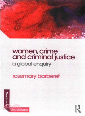 Women, Crime and Criminal Justice ─ A Global Enquiry