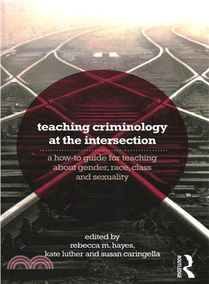 Teaching Criminology at the Intersection ― A How-to Guide for Teaching About Gender, Race, and Class