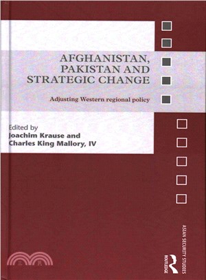 Afghanistan, Pakistan and Strategic Change ─ Adjusting Western Regional Policy