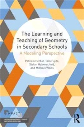 The Learning and Teaching of Geometry in Secondary Schools ─ A Modeling Perspective