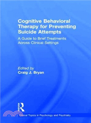 Cognitive Behavioral Therapy for Preventing Suicide Attempts ― A Guide to Brief Treatments Across Clinical Settings