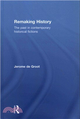 Remaking History ─ The past in contemporary historical fictions