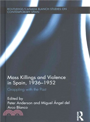 Mass Killings and Violence in Spain, 1936-1952 ─ Grappling With the Past
