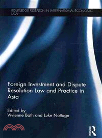 Foreign Investment and Dispute Resolution Law and Practice in Asia