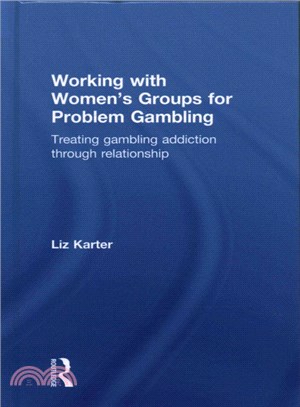 Working With Women's Groups for Problem Gambling ― Treating Gambling Addiction Through Relationship