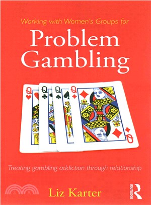 Working With Women's Groups for Problem Gambling ─ Treating Gambling Addiction Through Relationship