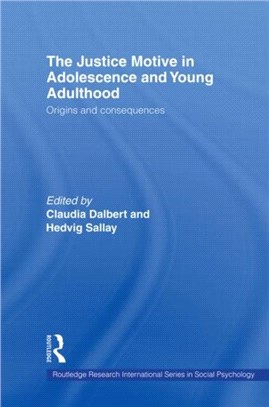 The Justice Motive in Adolescence and Young Adulthood ─ Origins and Consequences