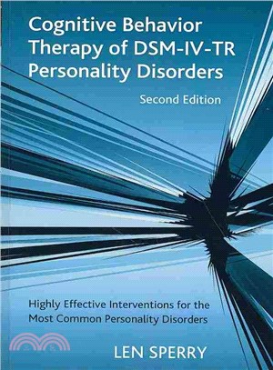 Cognitive Behavior Therapy of DSM-IV-TR Personality Disorders ─ Highly Effective Interventions for the Most Common Personality Disorders