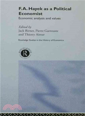 F.a. Hayek As a Political Economist ― Economic Analysis and Values