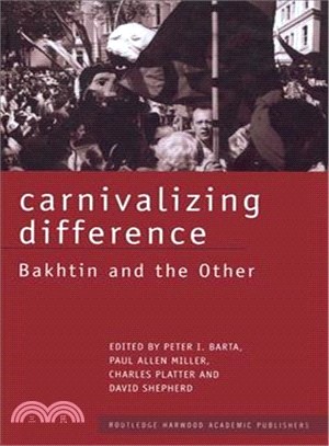 Carnivalizing Difference ─ Bakhtin and the Other