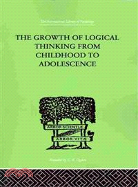 The Growth of Logical Thinking from Childhood to Adolescence ─ An Essay on the Construction of Formal Operational Structures