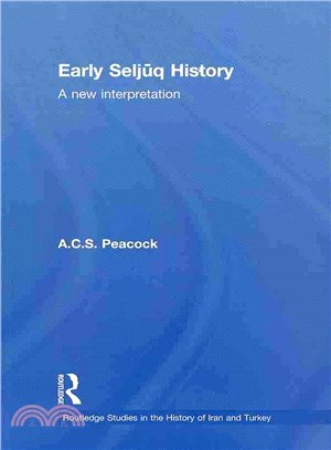 Early Seljuq History ― A New Interpretation