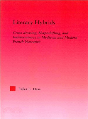 Literary Hybrids ― Indeterminacy in Medieval & Modern French Narrative