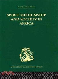 Spirit Mediumship and Society in Africa