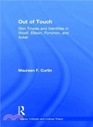 Out of Touch ─ Skin Tropes and Identities in Woolf, Ellison, Pynchon, and Acker