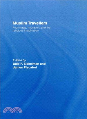 Muslim Travellers ― Pilgrimage, Migration and the Religious Imagination